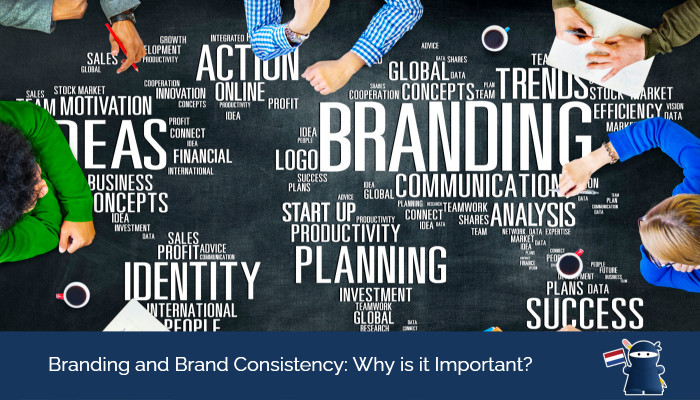 Branding and Brand Consistency: Why is it Important?